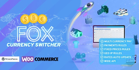 FOX v2.4.2.3 - WooCommerce 货币切换器专业版 跨境电商市场独立站多国货币换算工具